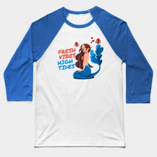 Fresh Vibes - Mermaid Baseball T-Shirt